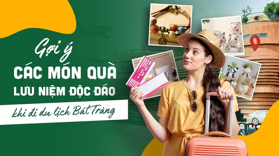 Gợi ý các món quà lưu niệm độc đáo khi đi Bát Tràng 